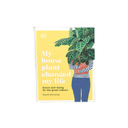 My Houseplant Changed My Life by David Domoney